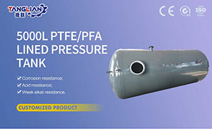 5000L PTFE/PFA Lined Pressure Tank 